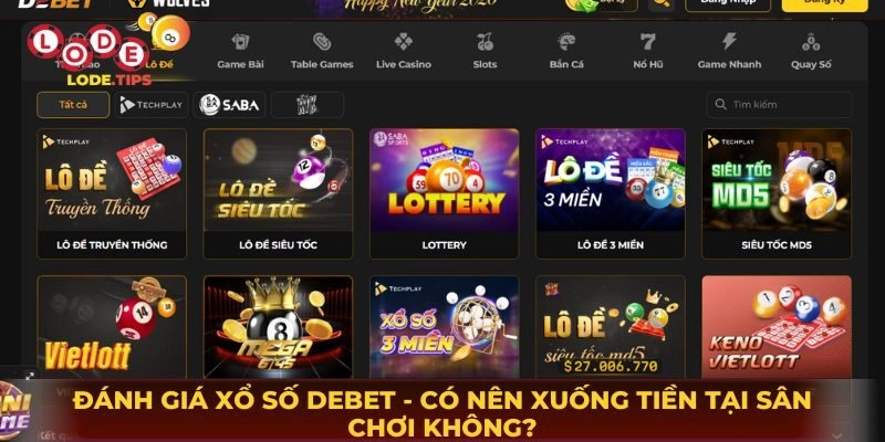 Đánh Giá Xổ Số Debet – Có Nên Xuống Tiền Tại Sân Chơi Không?